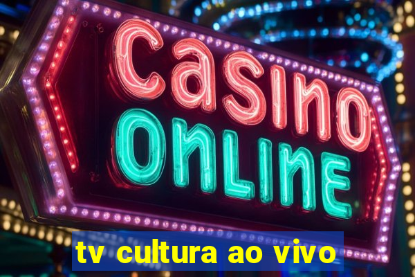 tv cultura ao vivo